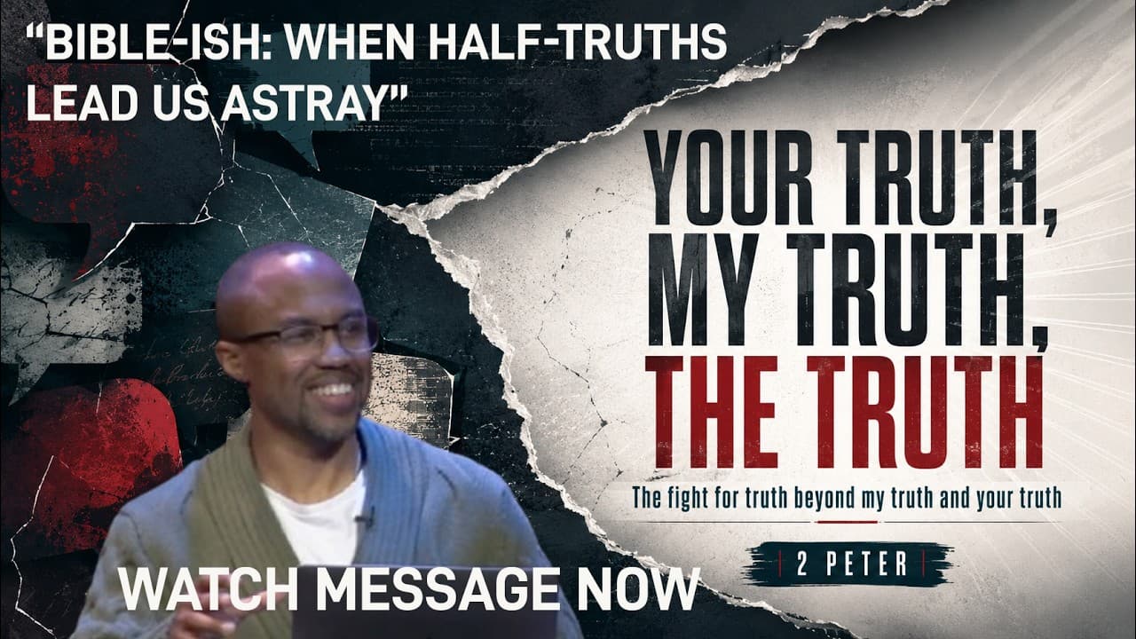 Thumbnail for the message “Bible-ish: When Half-Truths Lead Us Astray”